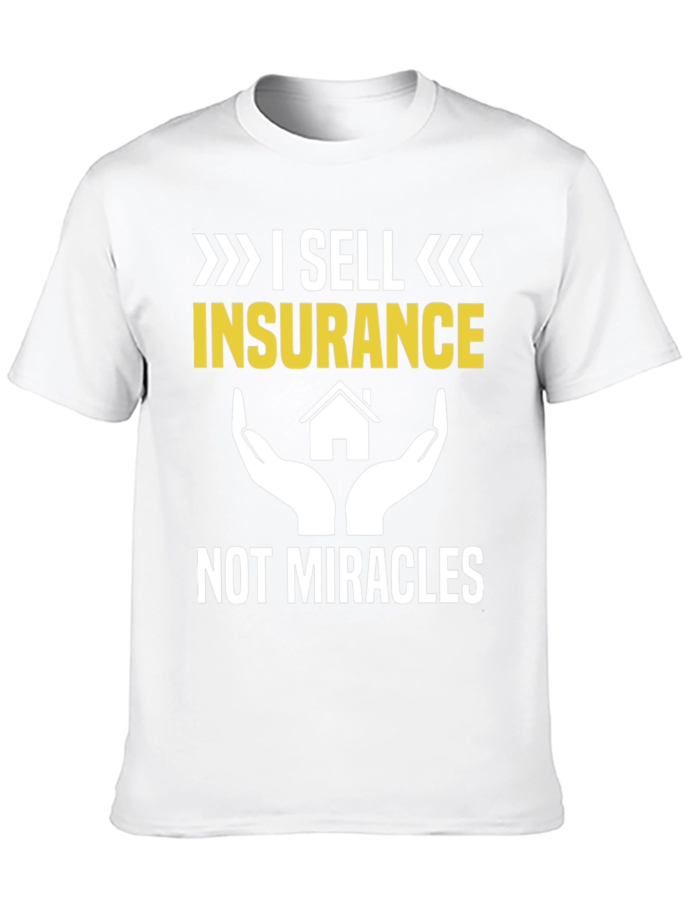Insurance Humor Graphic Tee