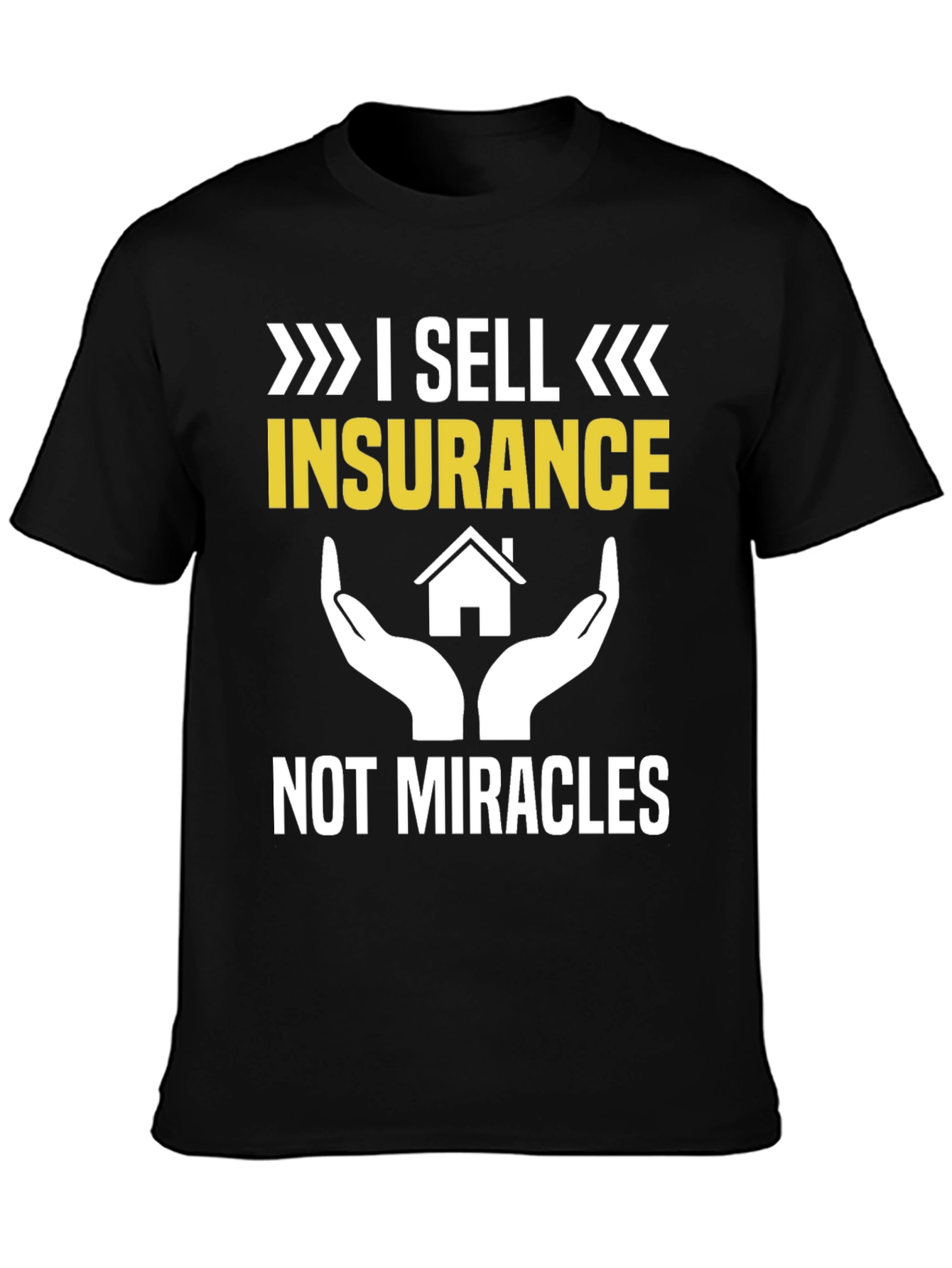Insurance Humor Graphic Tee