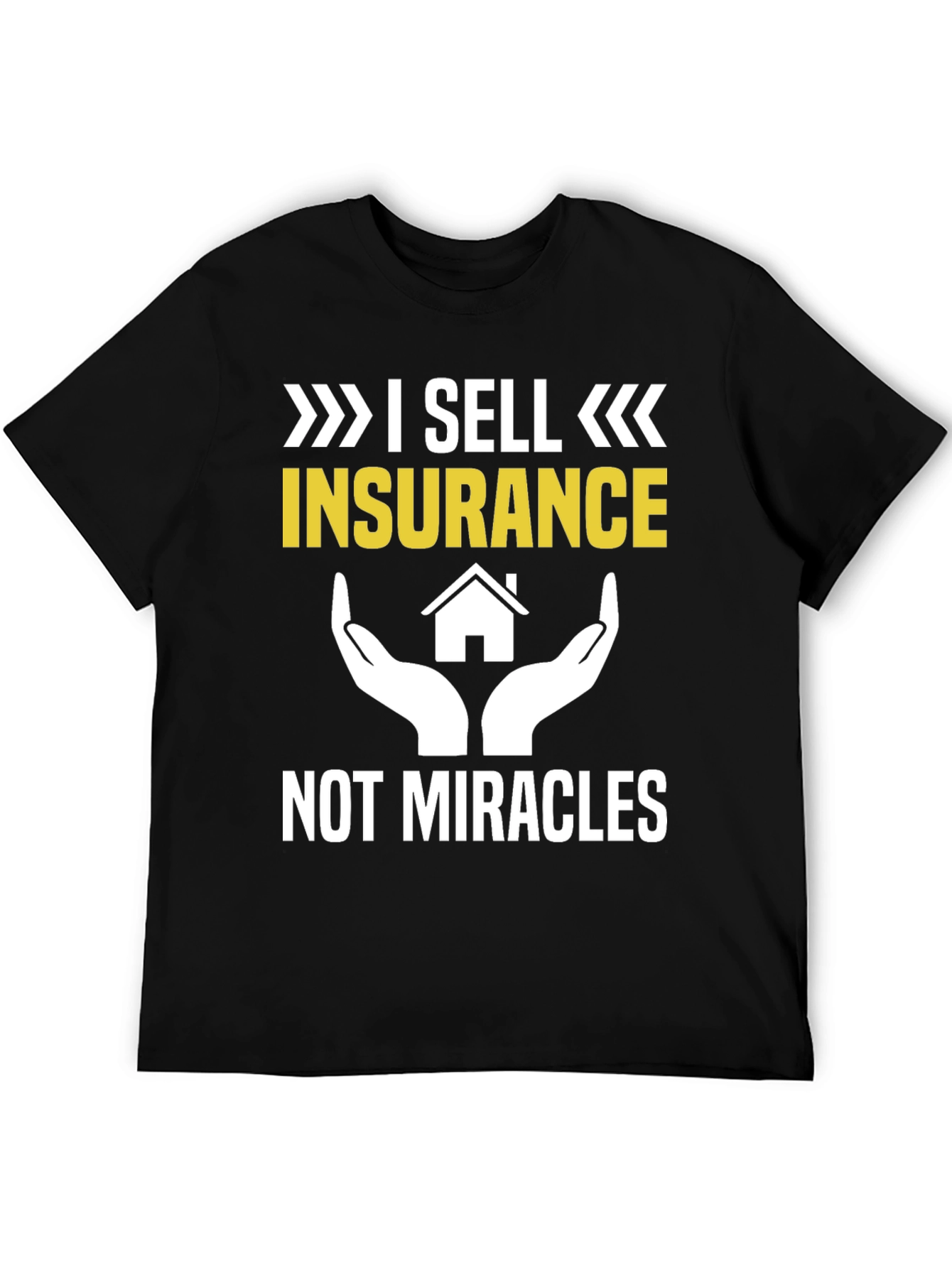 Insurance Humor Graphic Tee