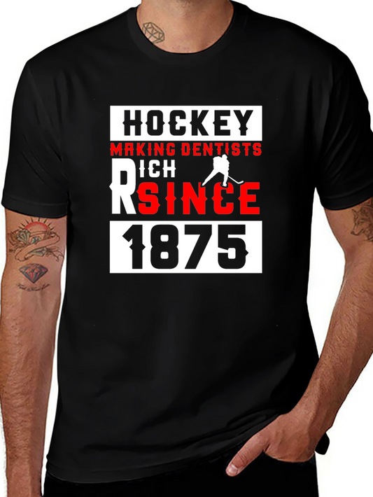Hockey Making Dentists Rich Since 1875 Black T-Shirt