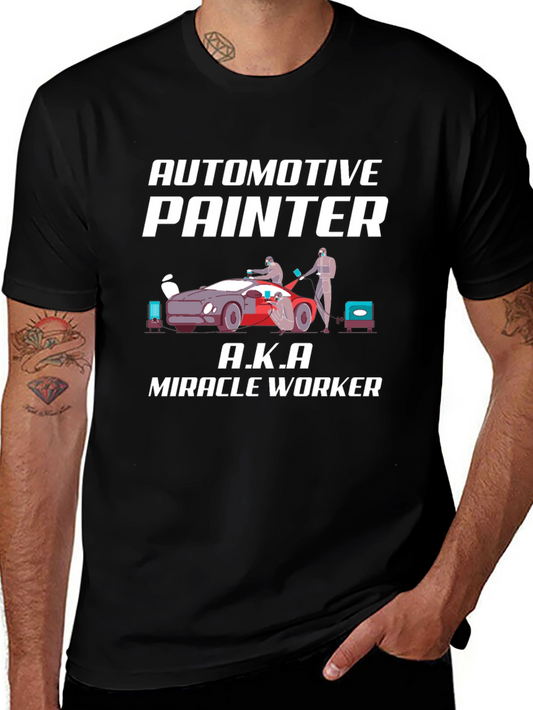 Automotive Painter T-Shirt - Miracle Worker Tee