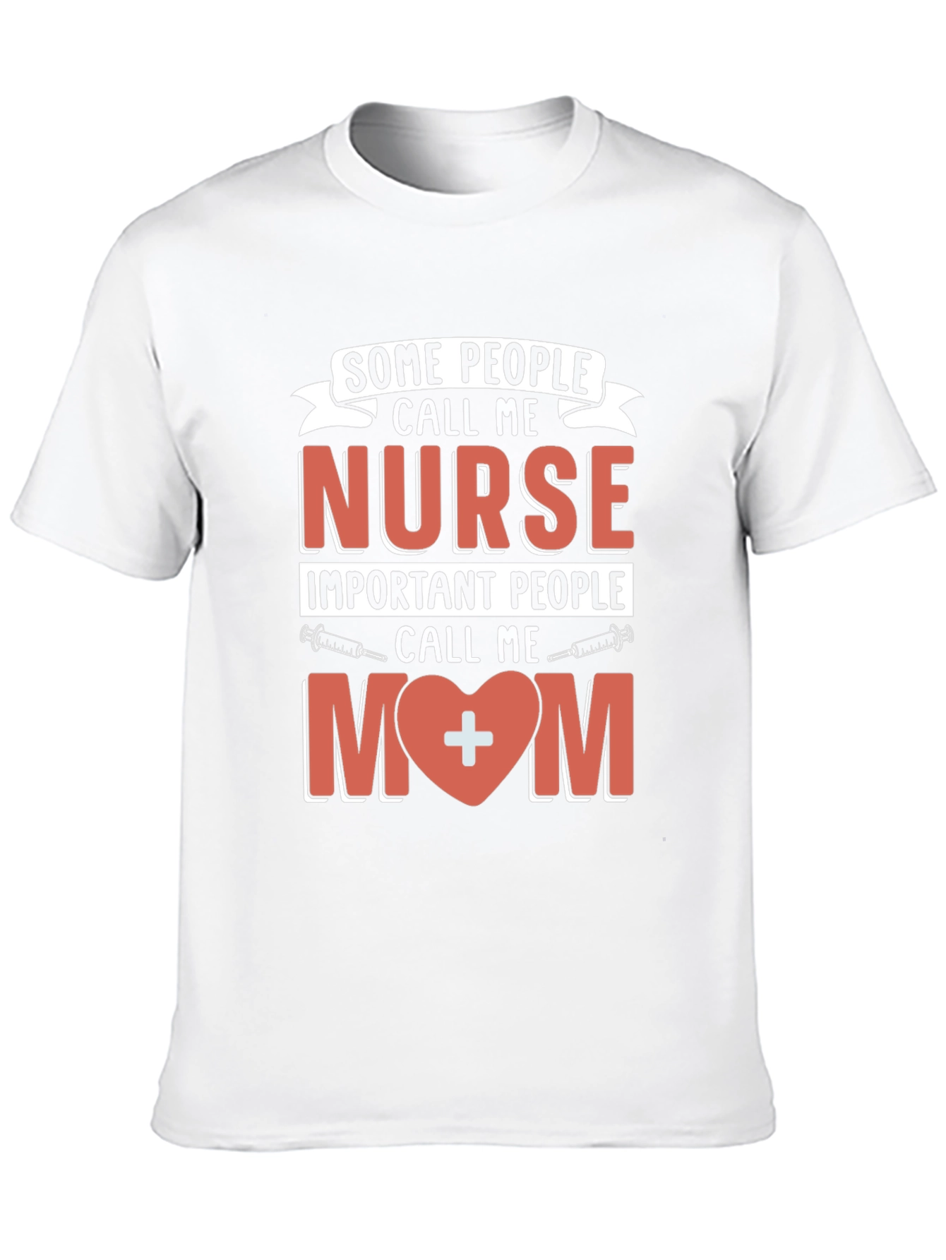 Nurse Mom T-Shirt - Gift for Nursing Moms