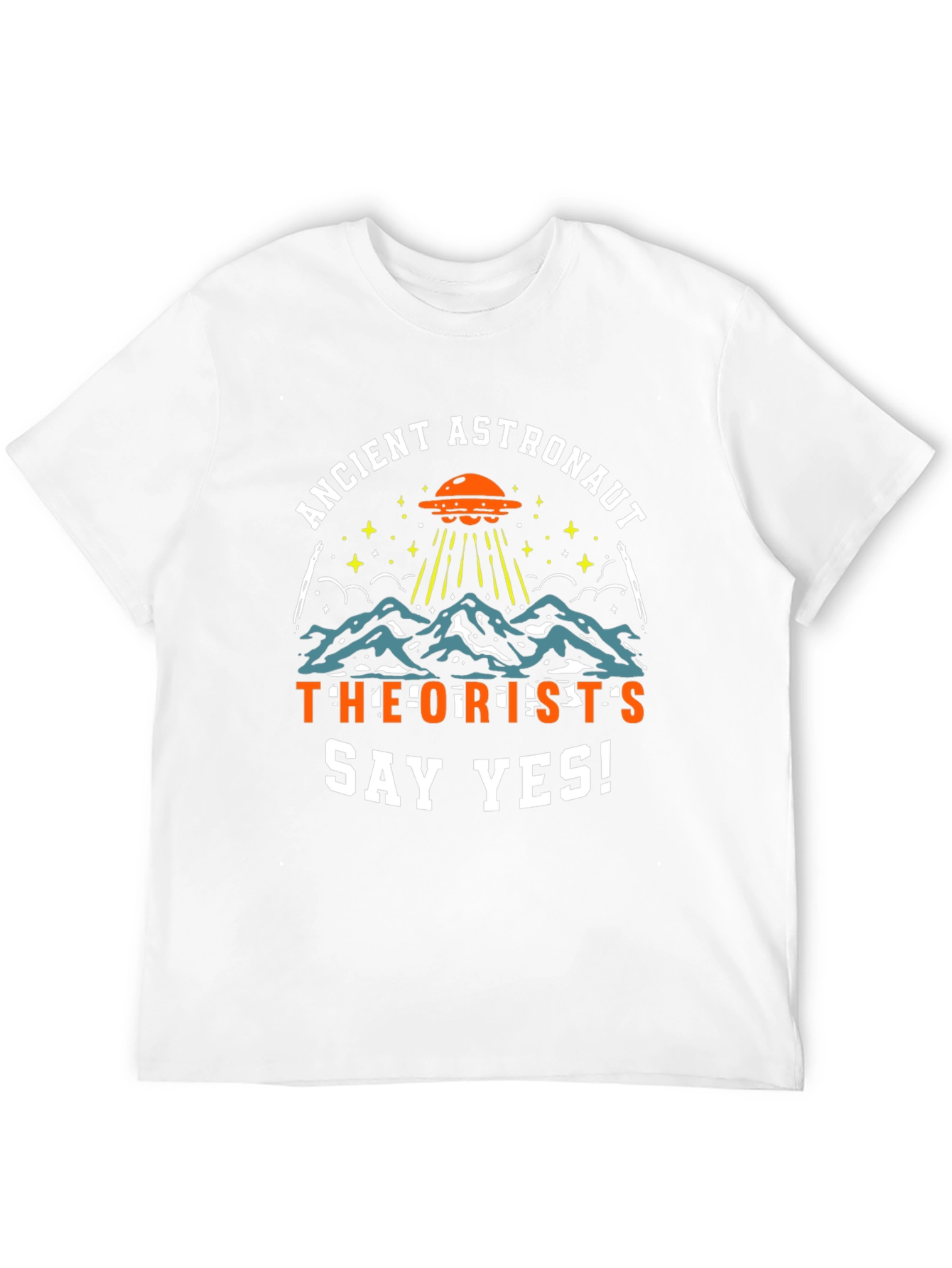 Ancient Astronaut Theorists Say Yes T-Shirt