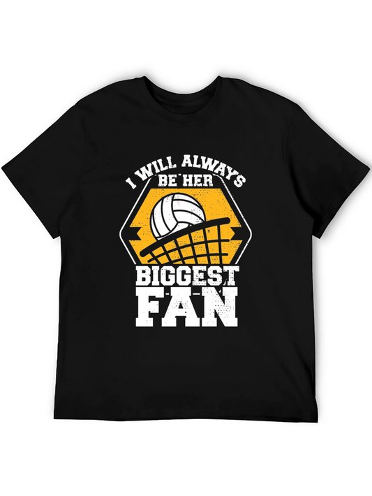 Volleyball Fan T-Shirt - I Will Always Be Her Biggest Fan