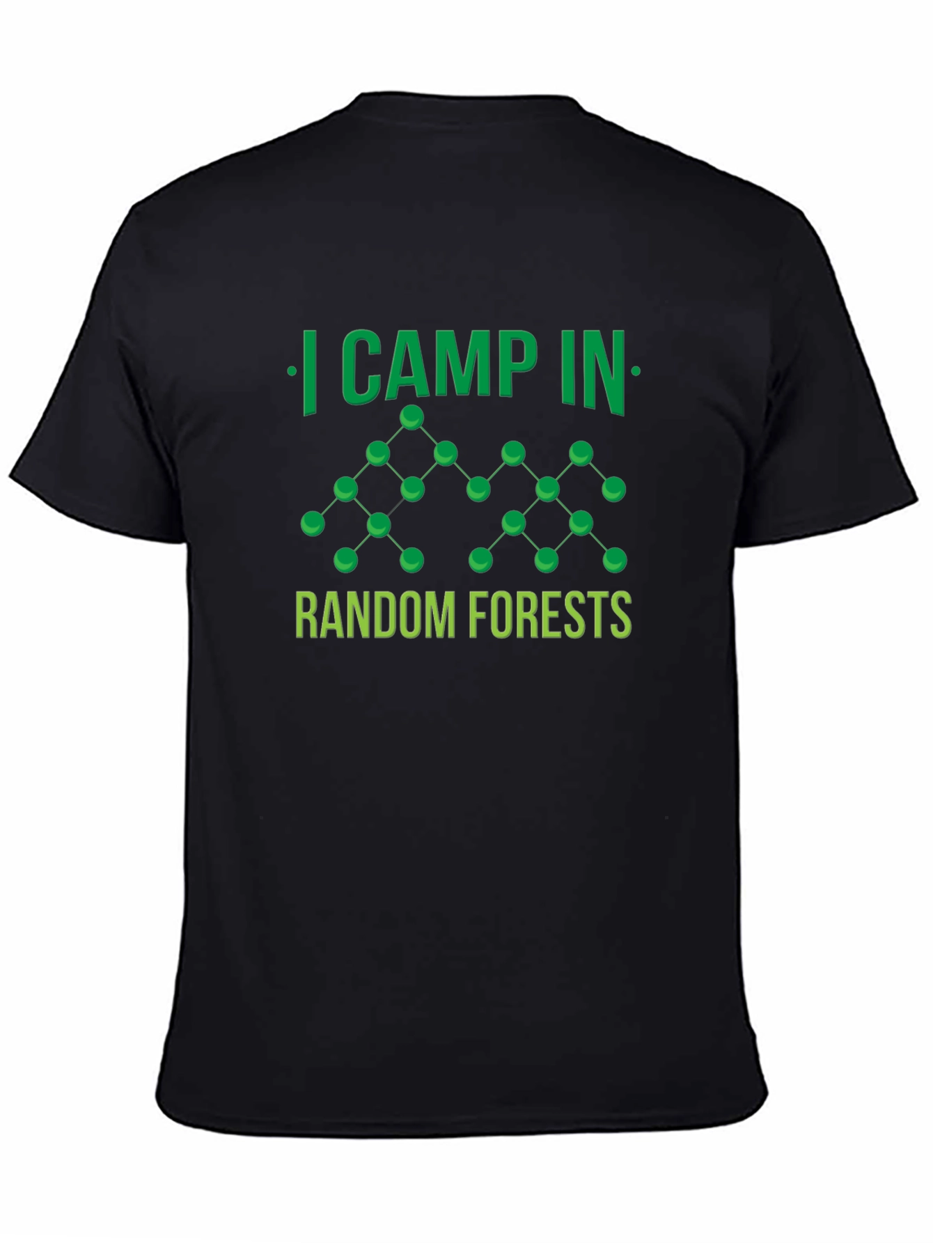 I Camp In Random Forests T-Shirt