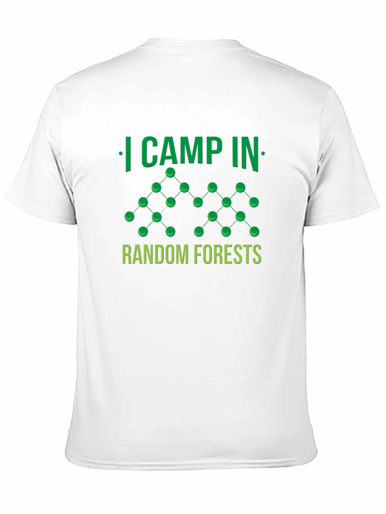 I Camp In Random Forests T-Shirt