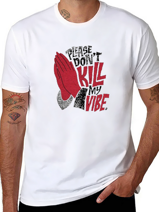 Please Dont Kill My Vibe Graphic Tee