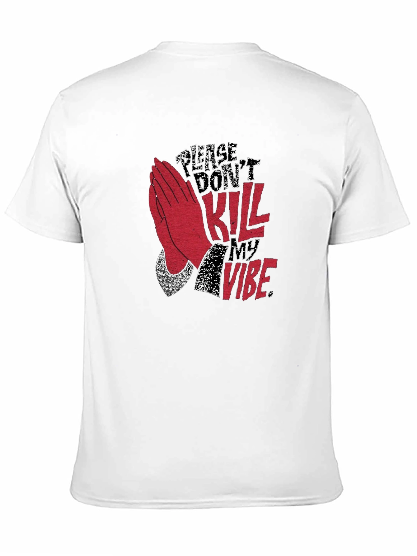 Please Dont Kill My Vibe Graphic Tee