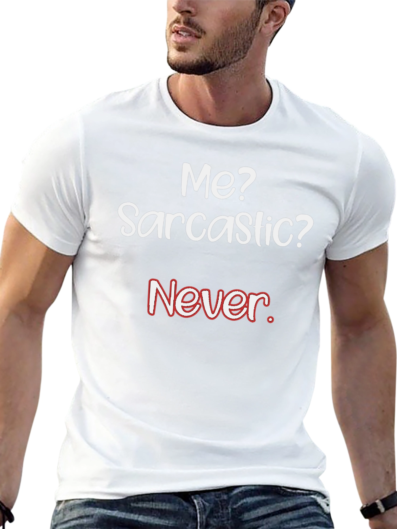 Sarcastic Humor T-Shirt - Never!