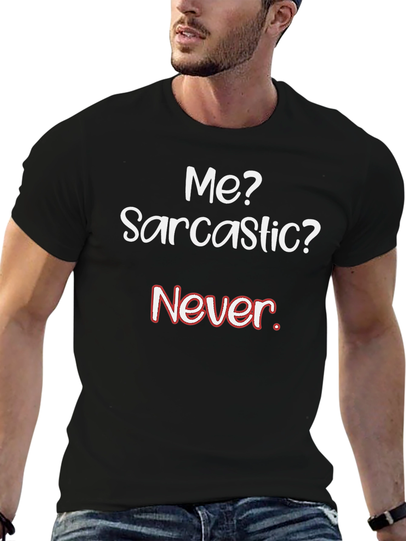 Sarcastic Humor T-Shirt - Never!