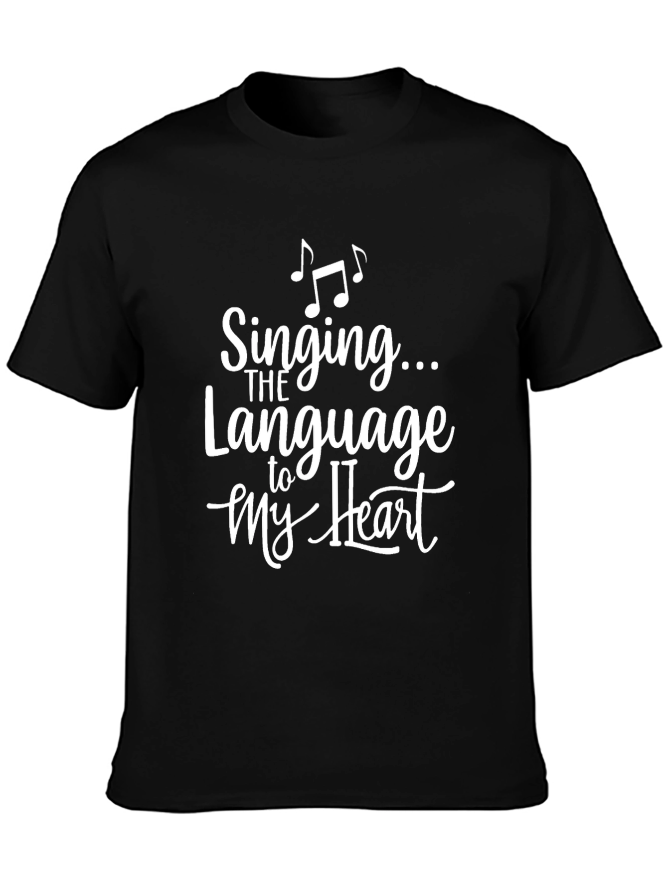 Singing Is The Language To My Heart Tee