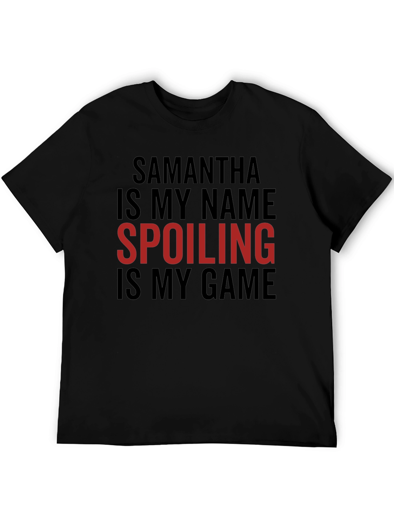 Samantha Spoiling Game T-Shirt