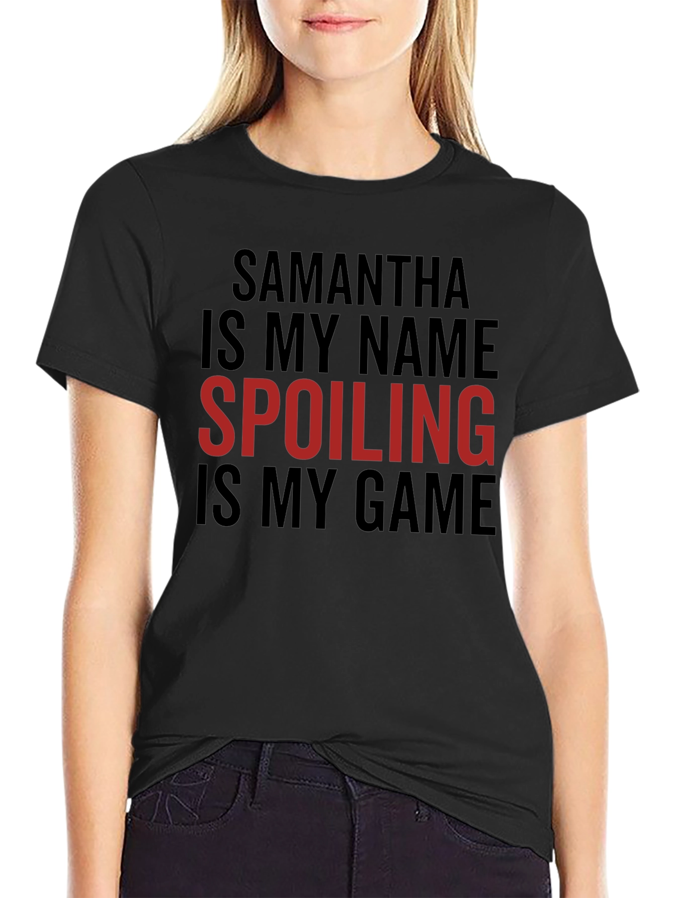 Samantha Spoiling Game T-Shirt