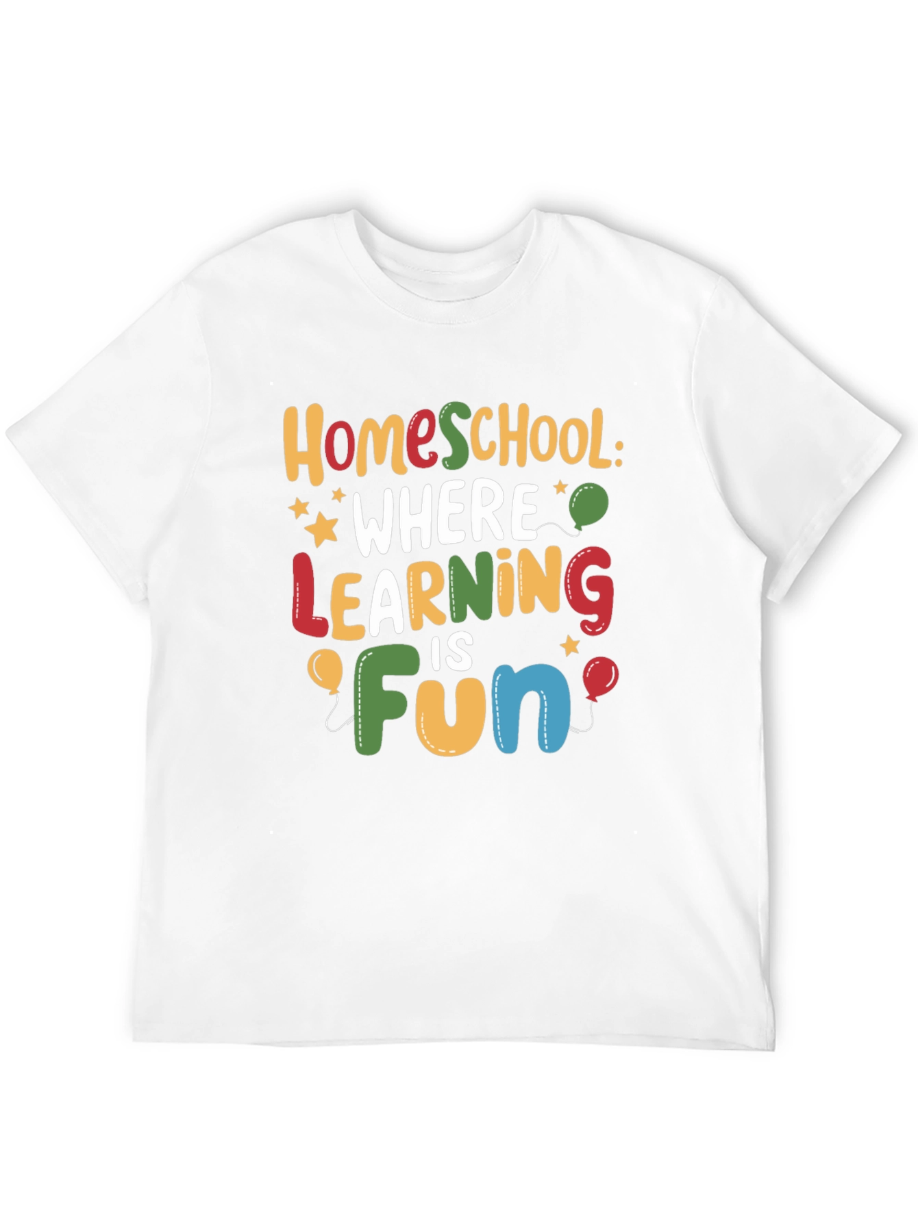 Homeschool Where Learning Is Fun T-Shirt