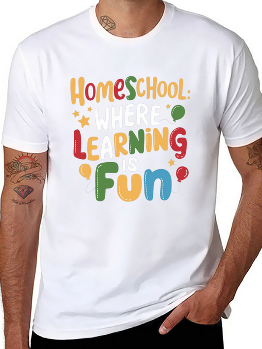 Homeschool Where Learning Is Fun T-Shirt