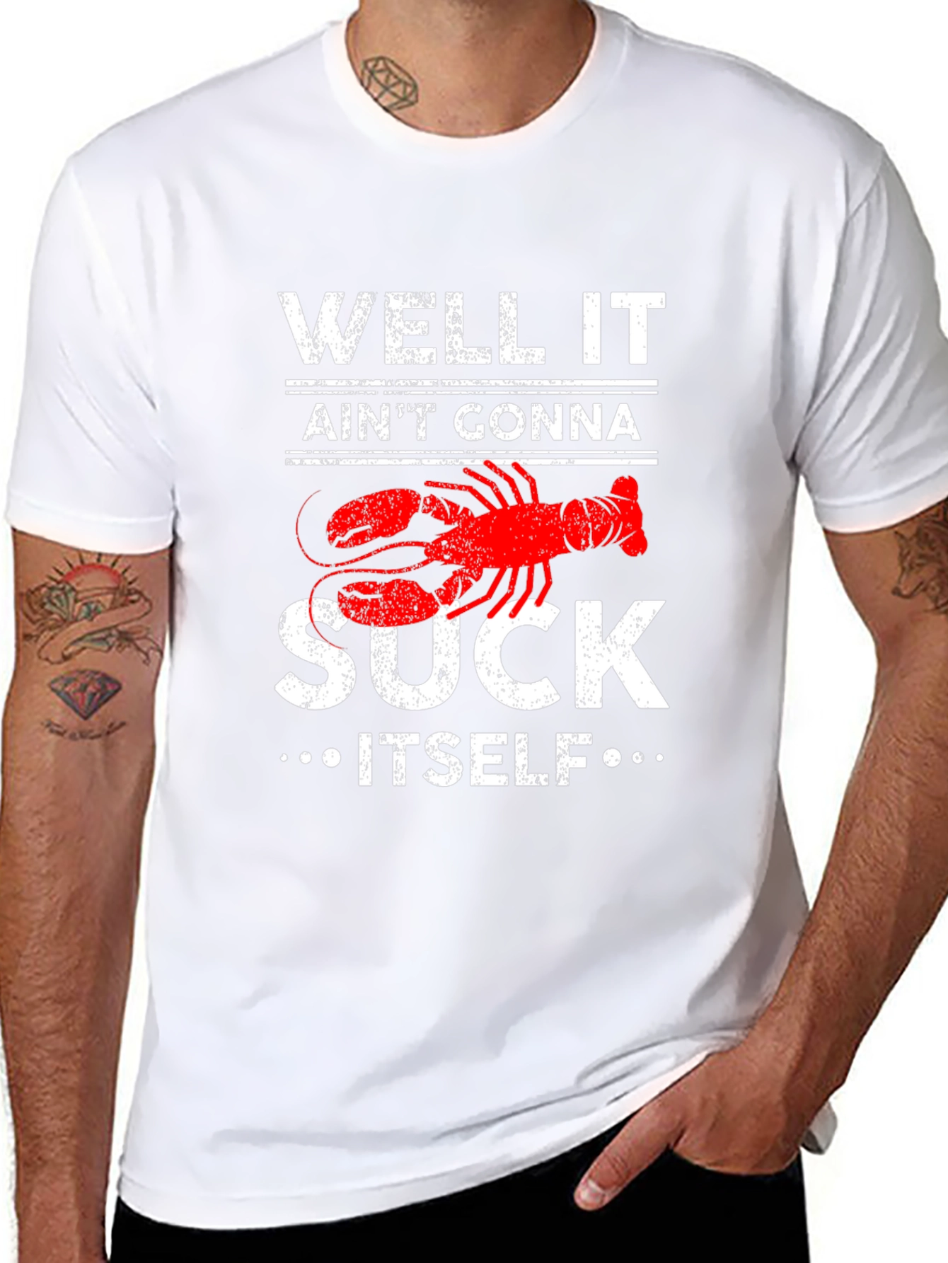 Well It Aint Gonna Suck Itself Lobster Graphic Tee