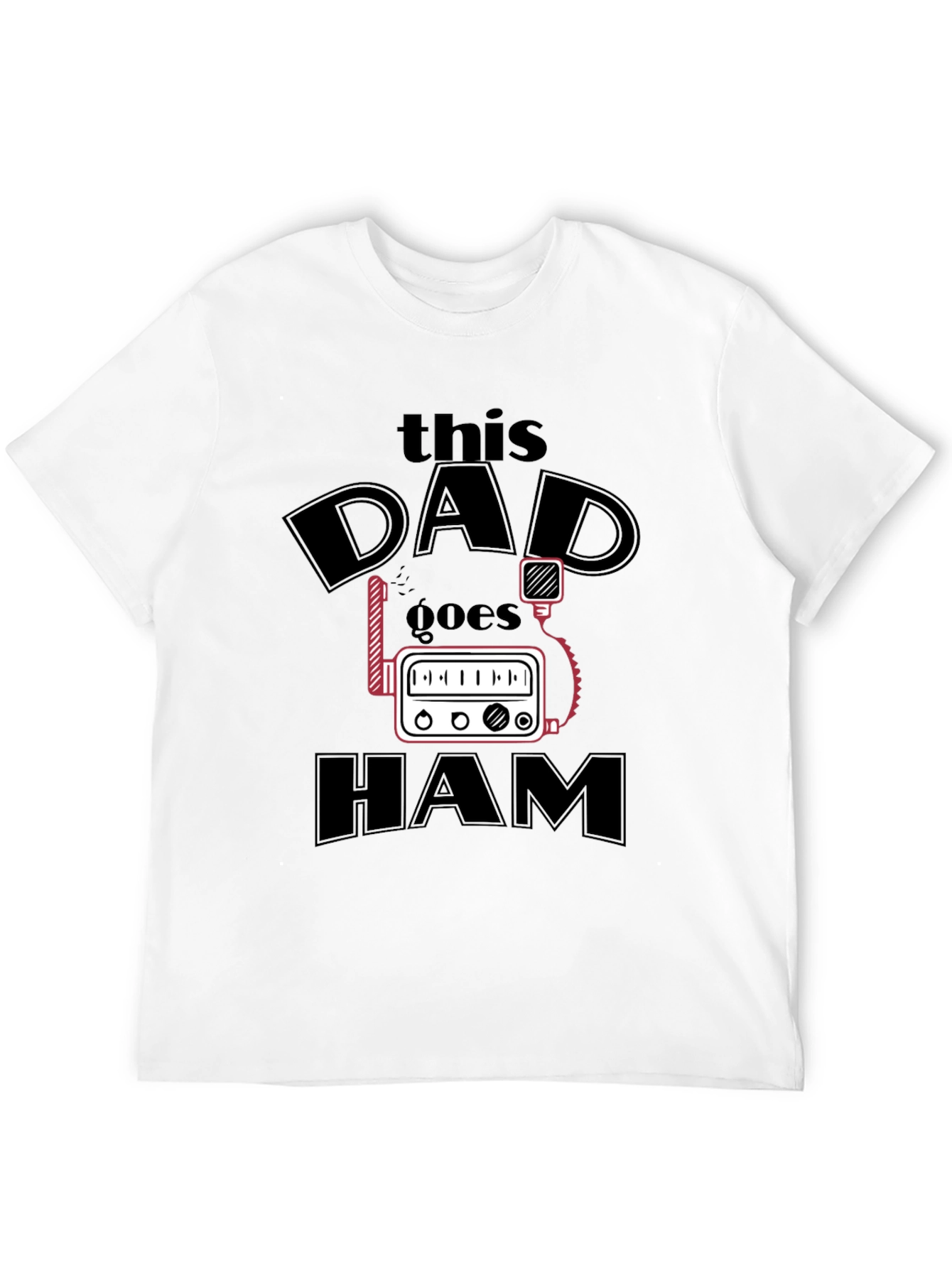 This Dad Goes HAM T-Shirt
