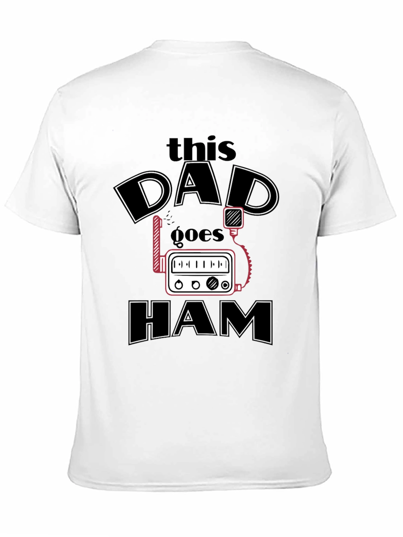 This Dad Goes HAM T-Shirt