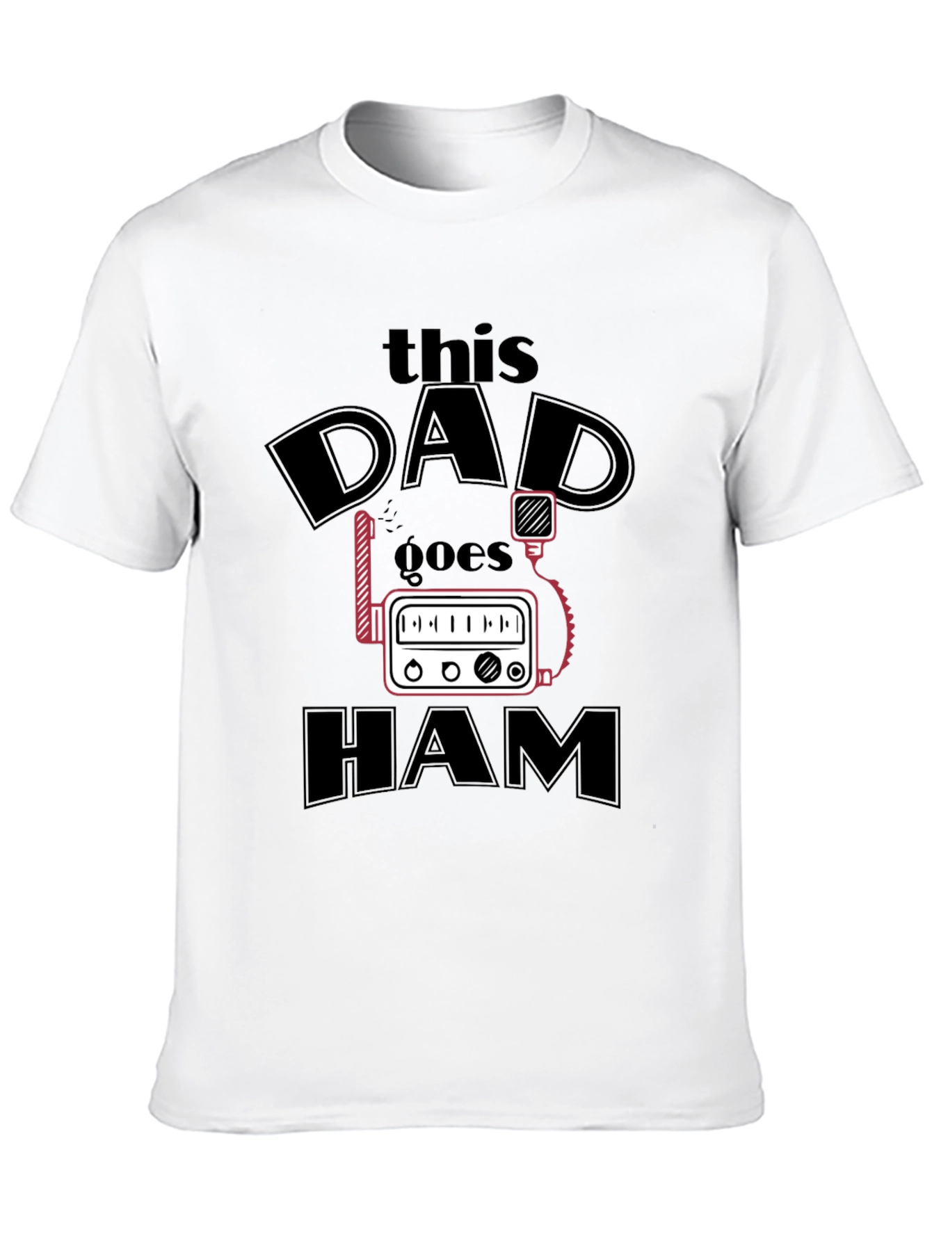 This Dad Goes HAM T-Shirt