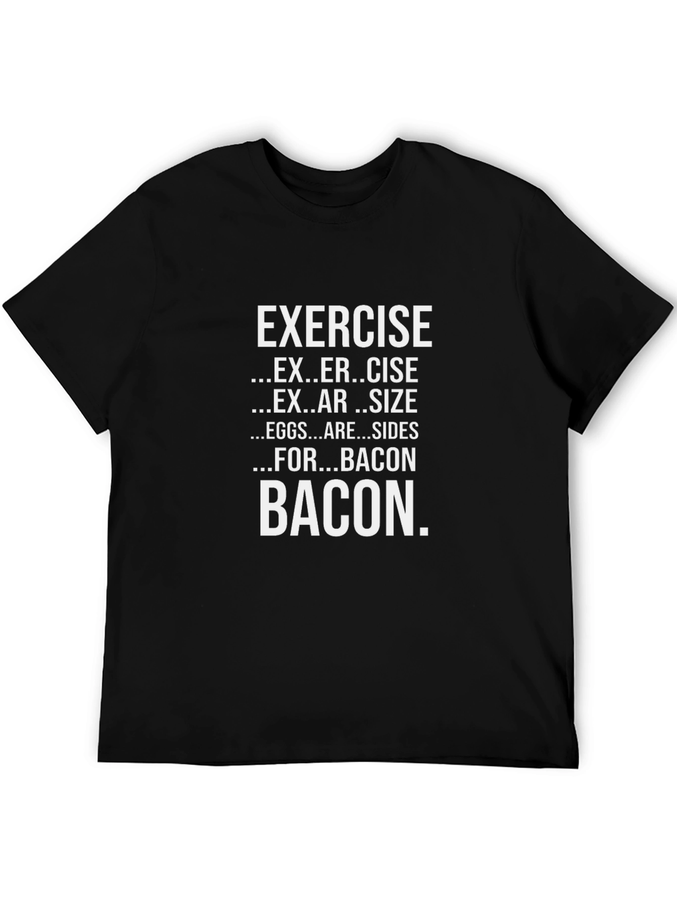 Bacon Lovers T-Shirt: Exercise Eggs & Bacon