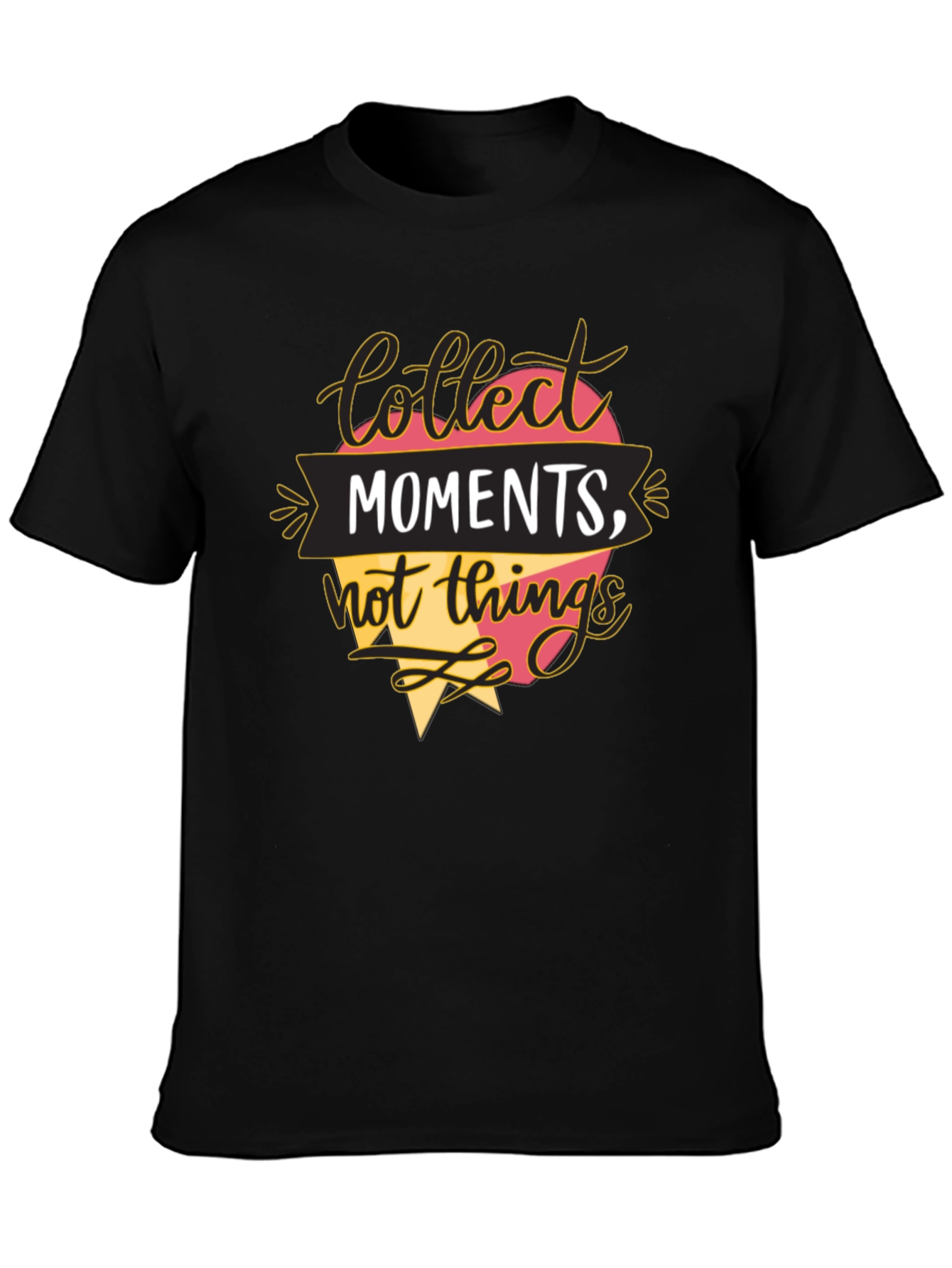 Collect Moments T-Shirt - Inspirational Quote Tee