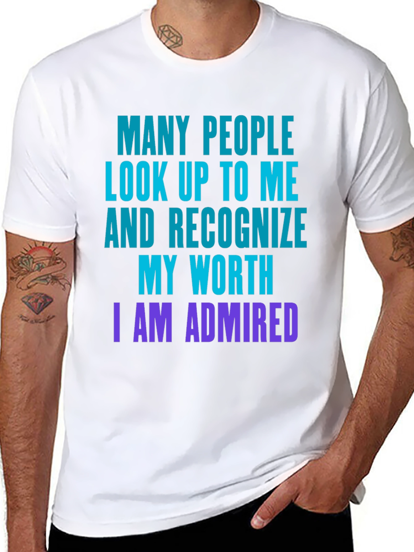 Humorous I am Admired Graphic T-Shirt