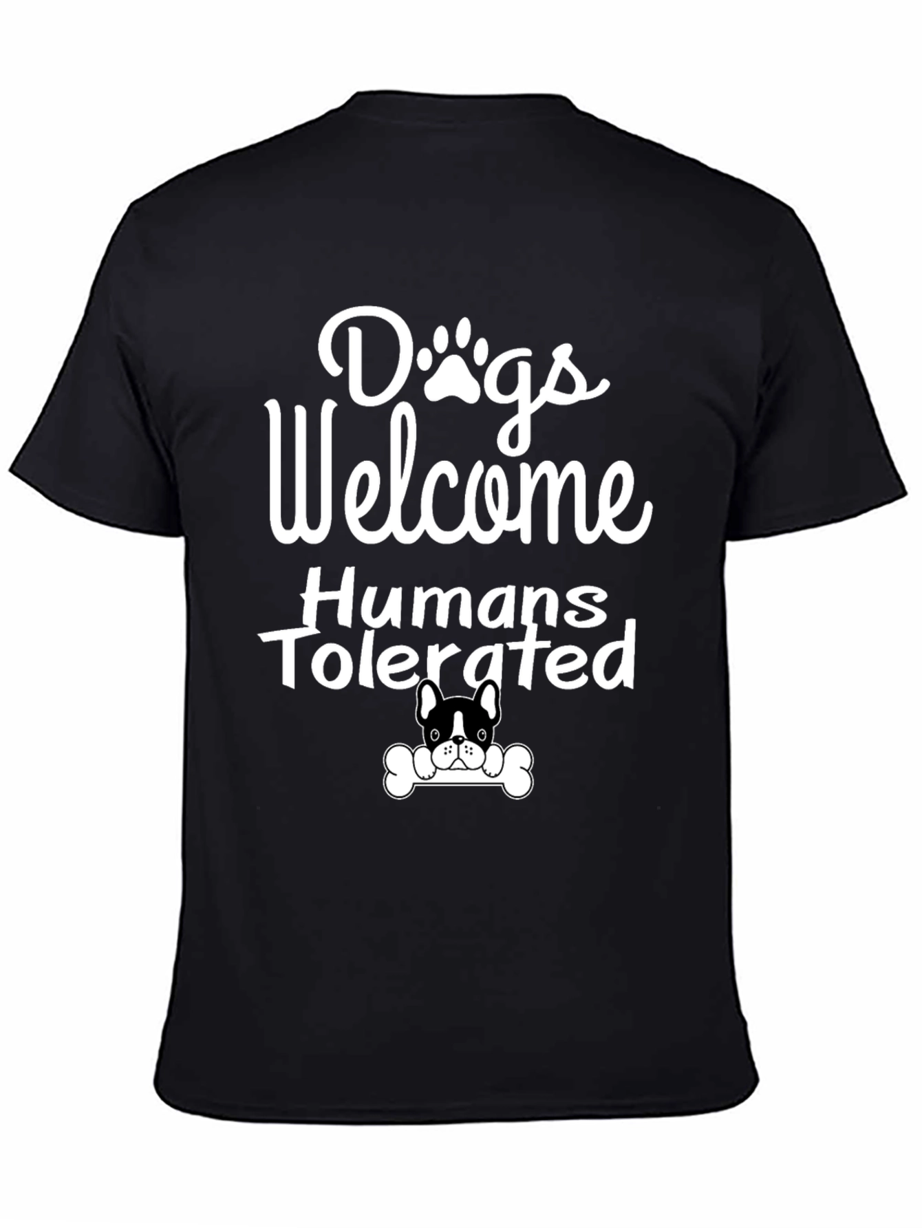 Dogs Welcome Humans Tolerated Graphic Tee