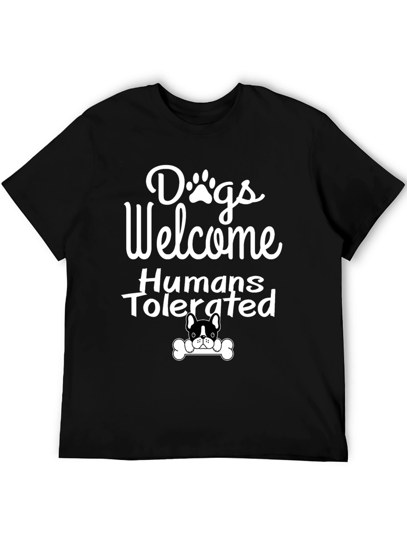 Dogs Welcome Humans Tolerated Graphic Tee