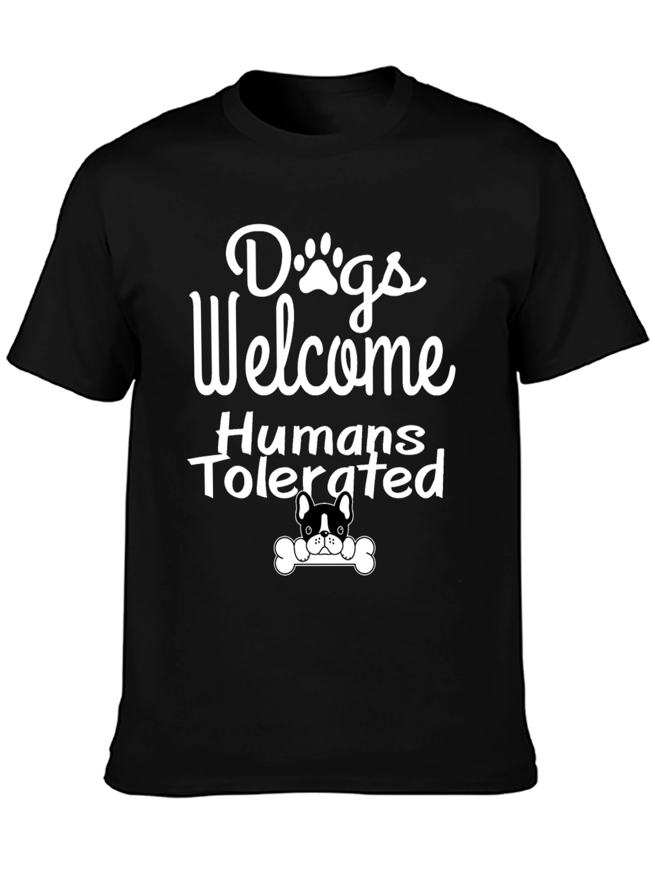 Dogs Welcome Humans Tolerated Graphic Tee