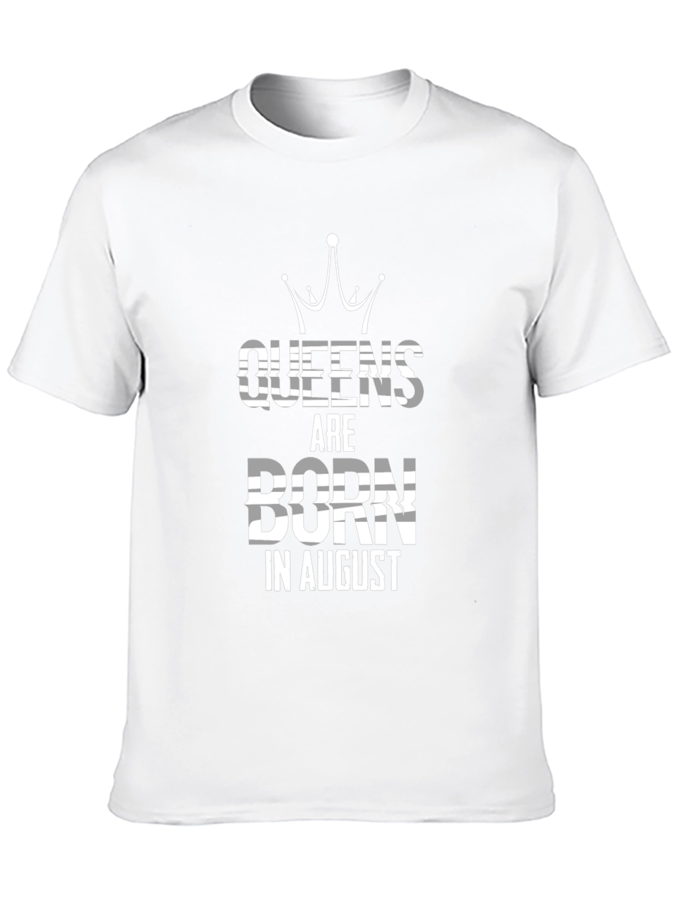 Queens Are Born In August T-Shirt