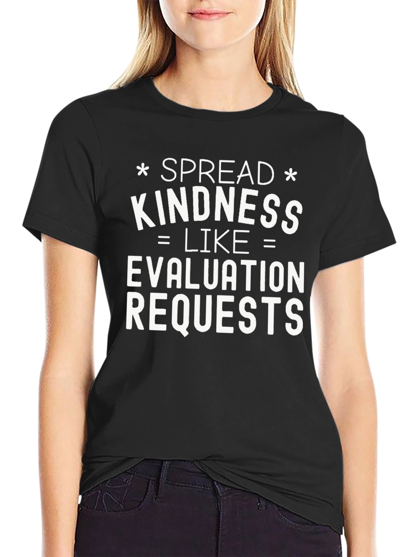 Spread Kindness Like Evaluation Requests T-Shirt