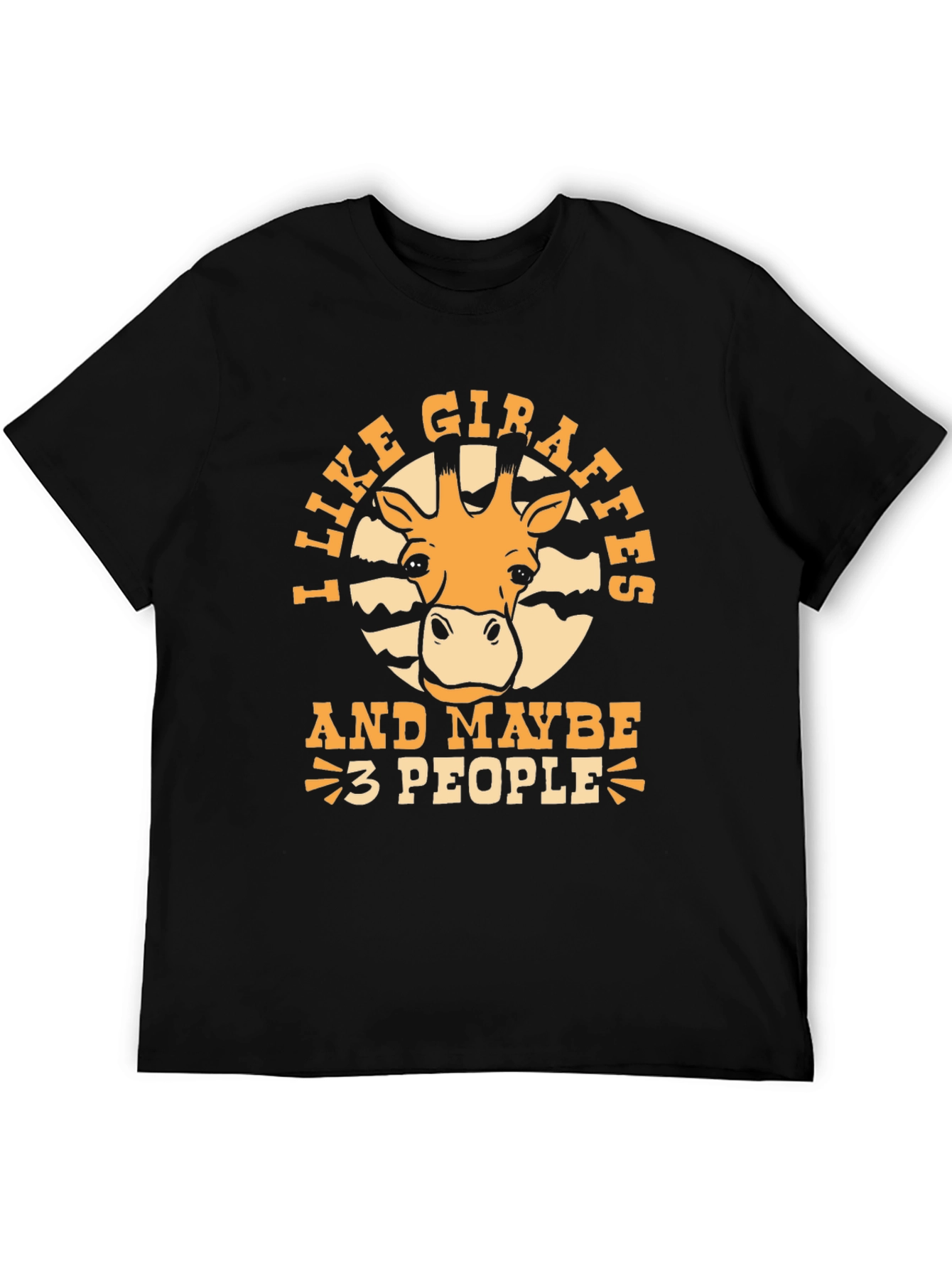 I Like Giraffes and Maybe 3 People Graphic Tee