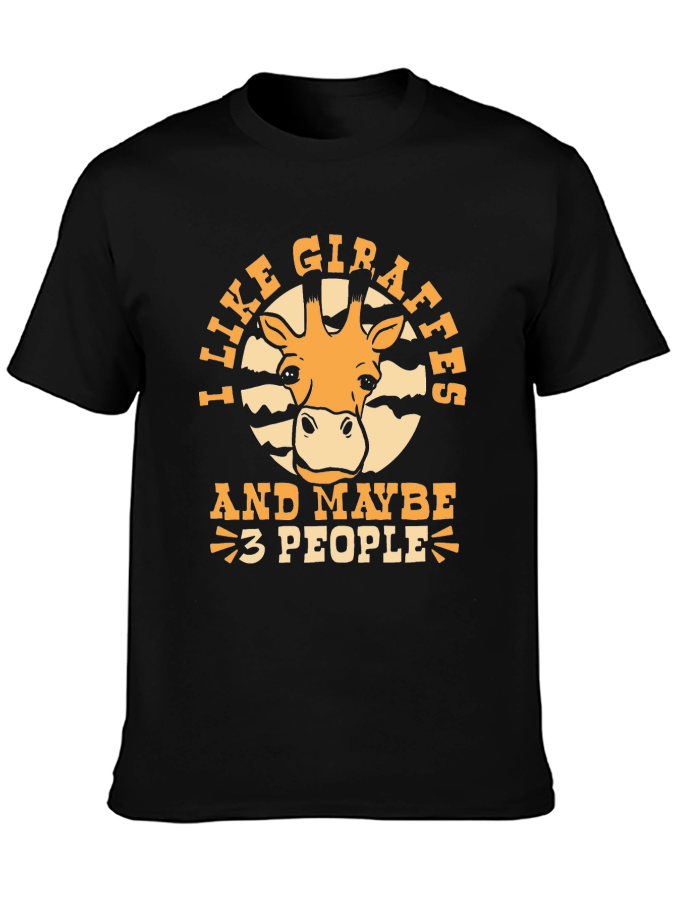 I Like Giraffes and Maybe 3 People Graphic Tee