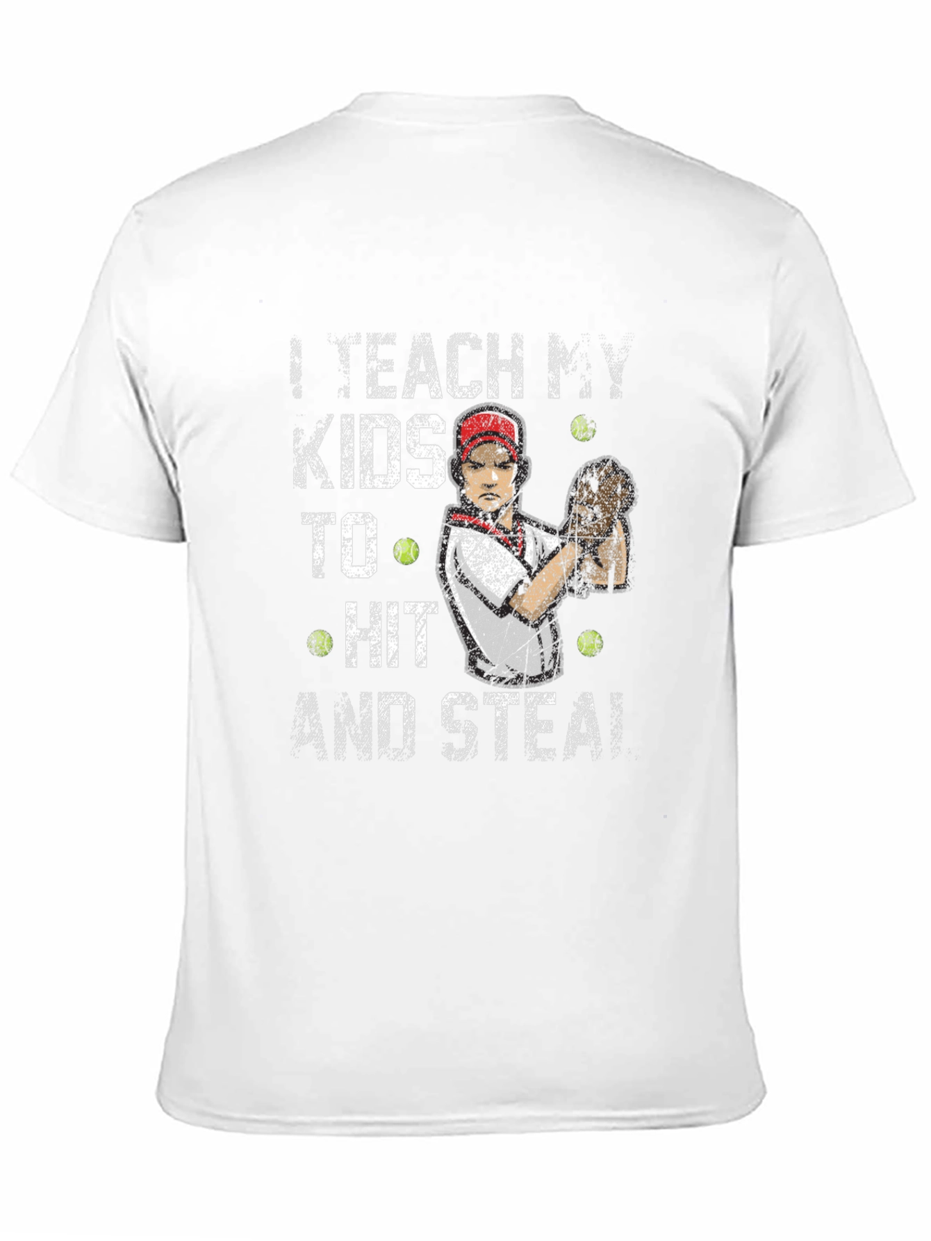 I Teach My Kids To Hit and Steal T-Shirt