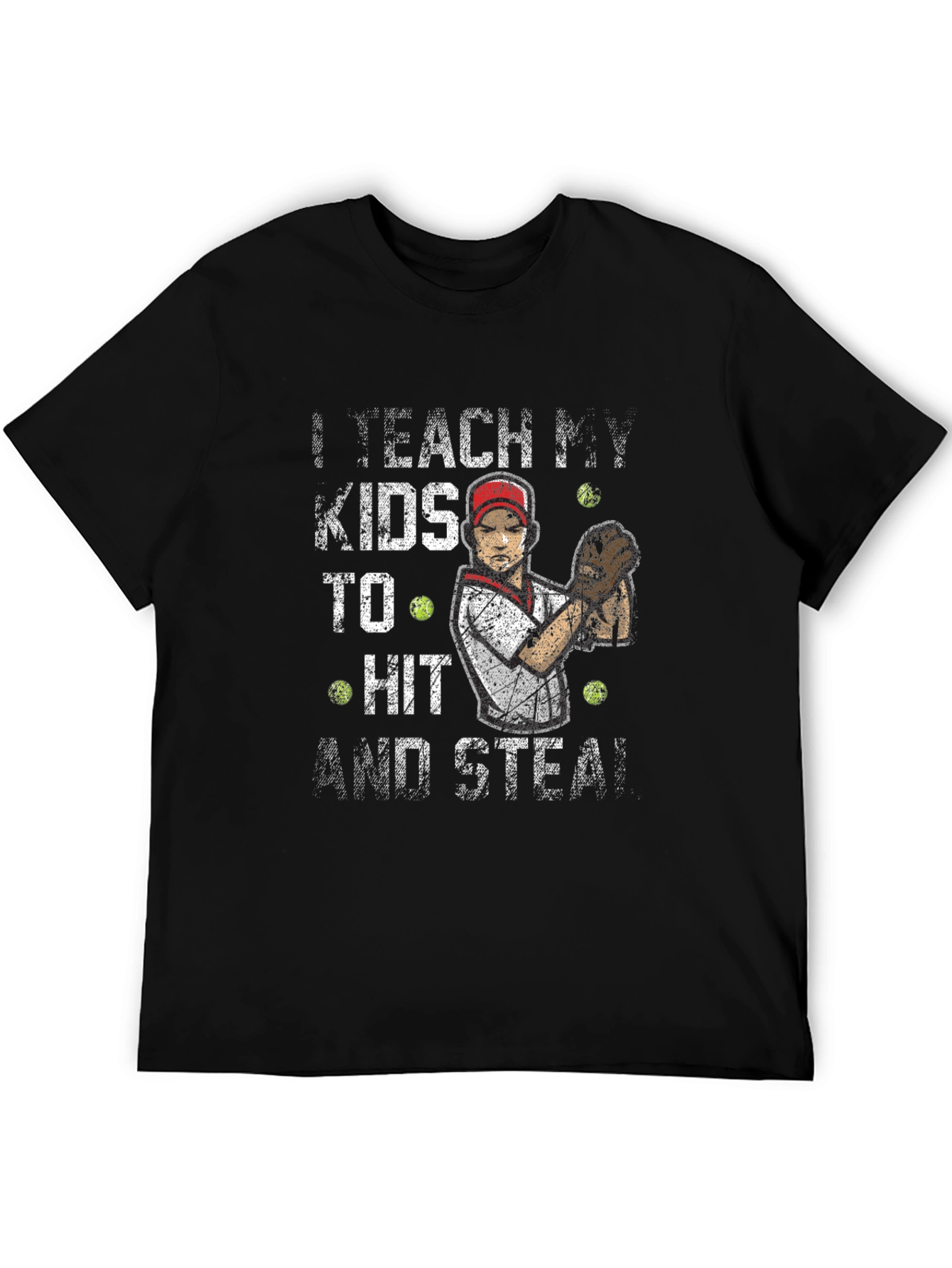 I Teach My Kids To Hit and Steal T-Shirt
