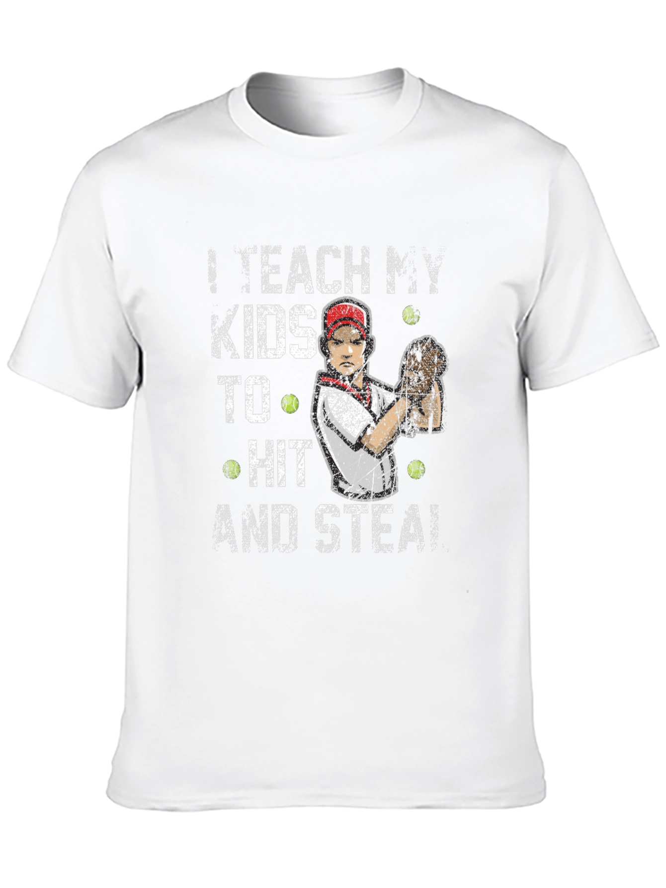 I Teach My Kids To Hit and Steal T-Shirt