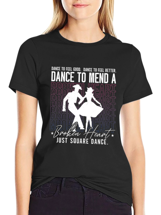 Dance to Mend a Broken Heart Graphic Tee