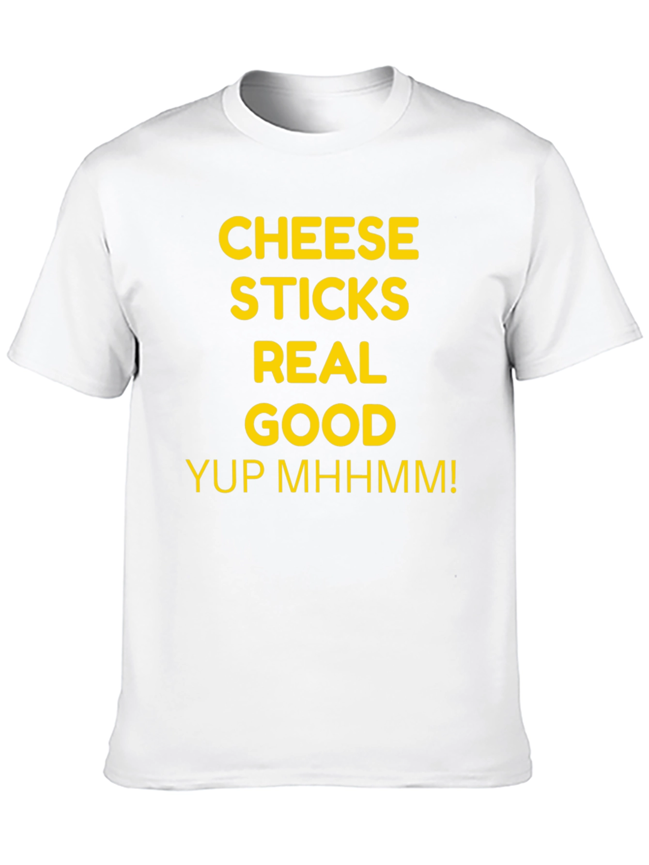 Cheese Sticks Real Good T-Shirt - Funny Foodie Tee