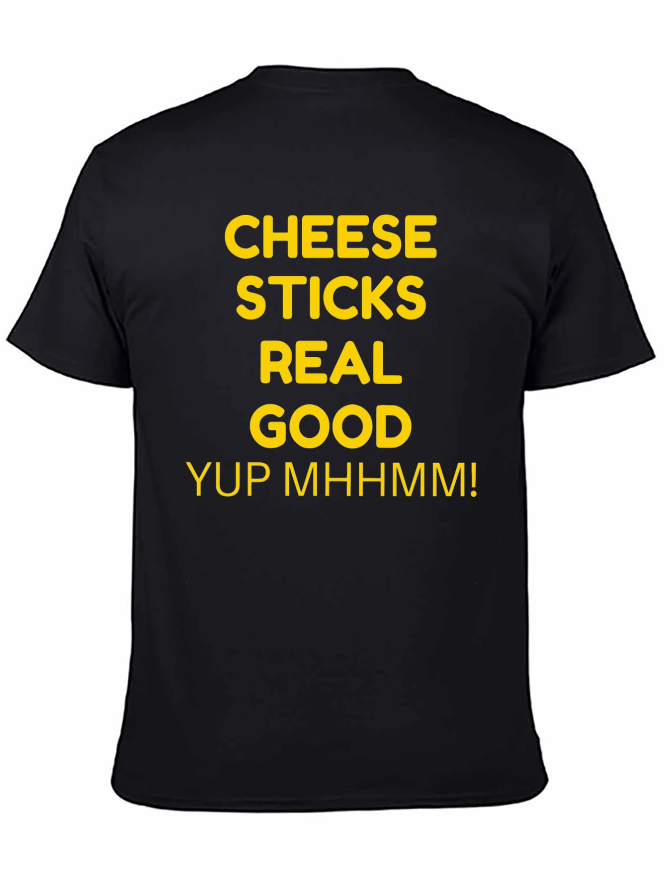 Cheese Sticks Real Good T-Shirt - Funny Foodie Tee