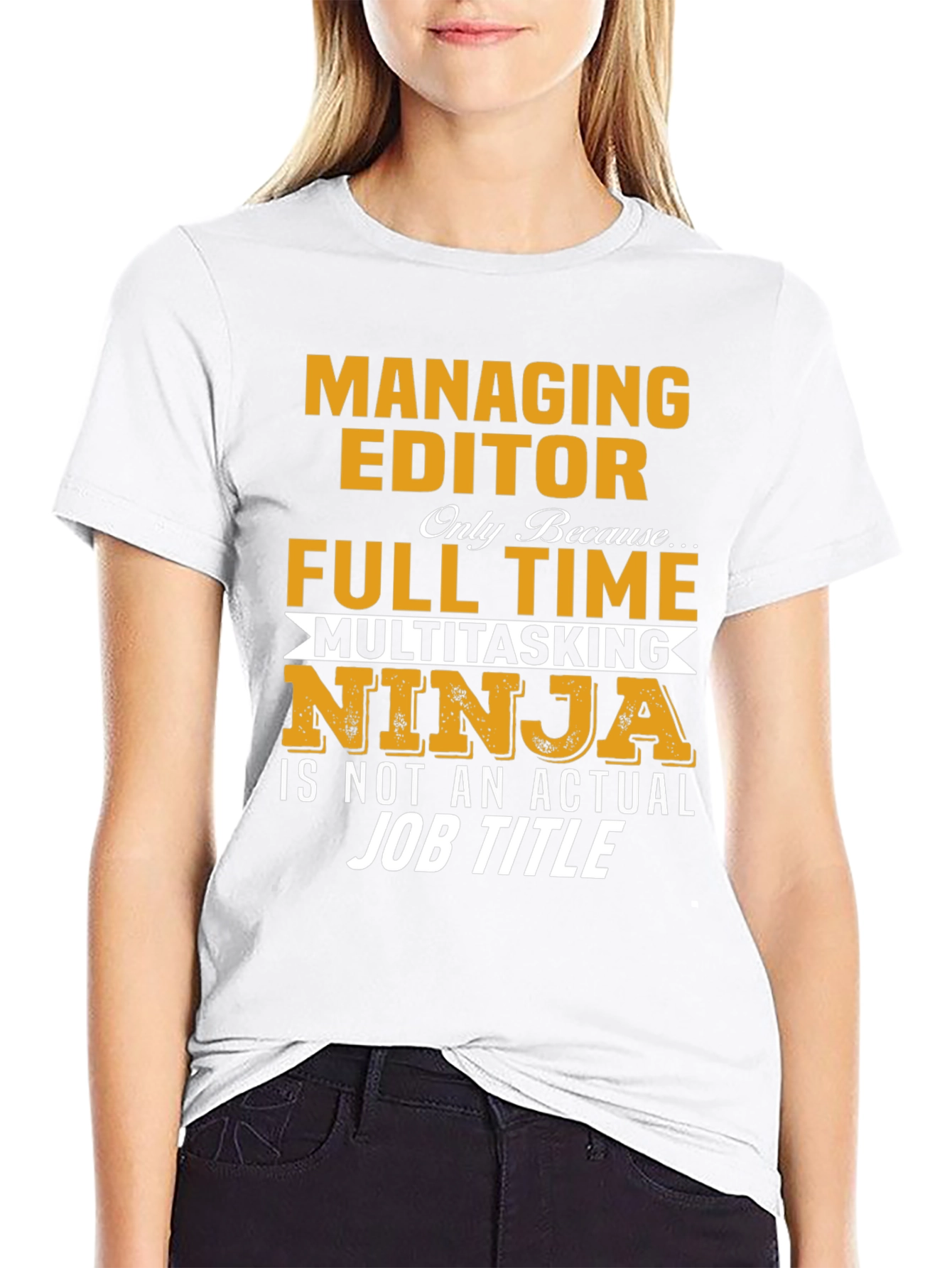 Managing Editor T-Shirt: Full Time Multitasking Ninja