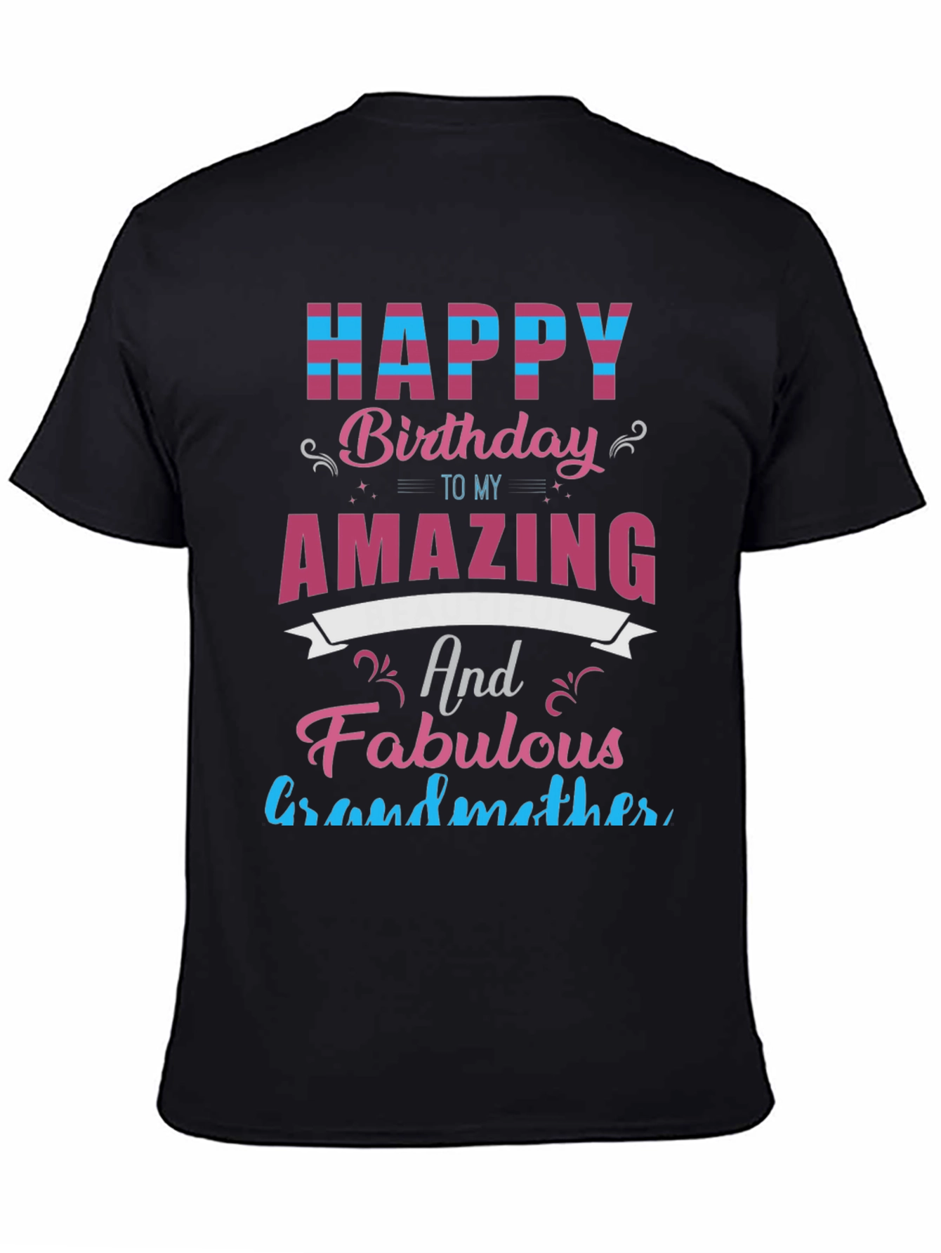 Happy Birthday Amazing Grandmother T-Shirt
