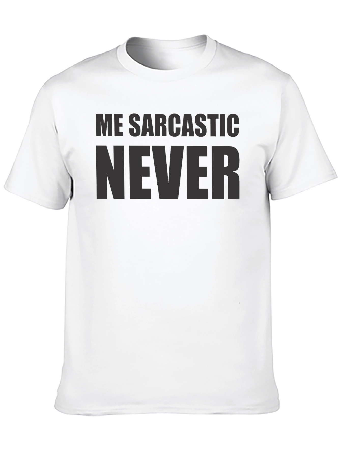Sarcastic Humor Graphic Tee - Novelty T-Shirt