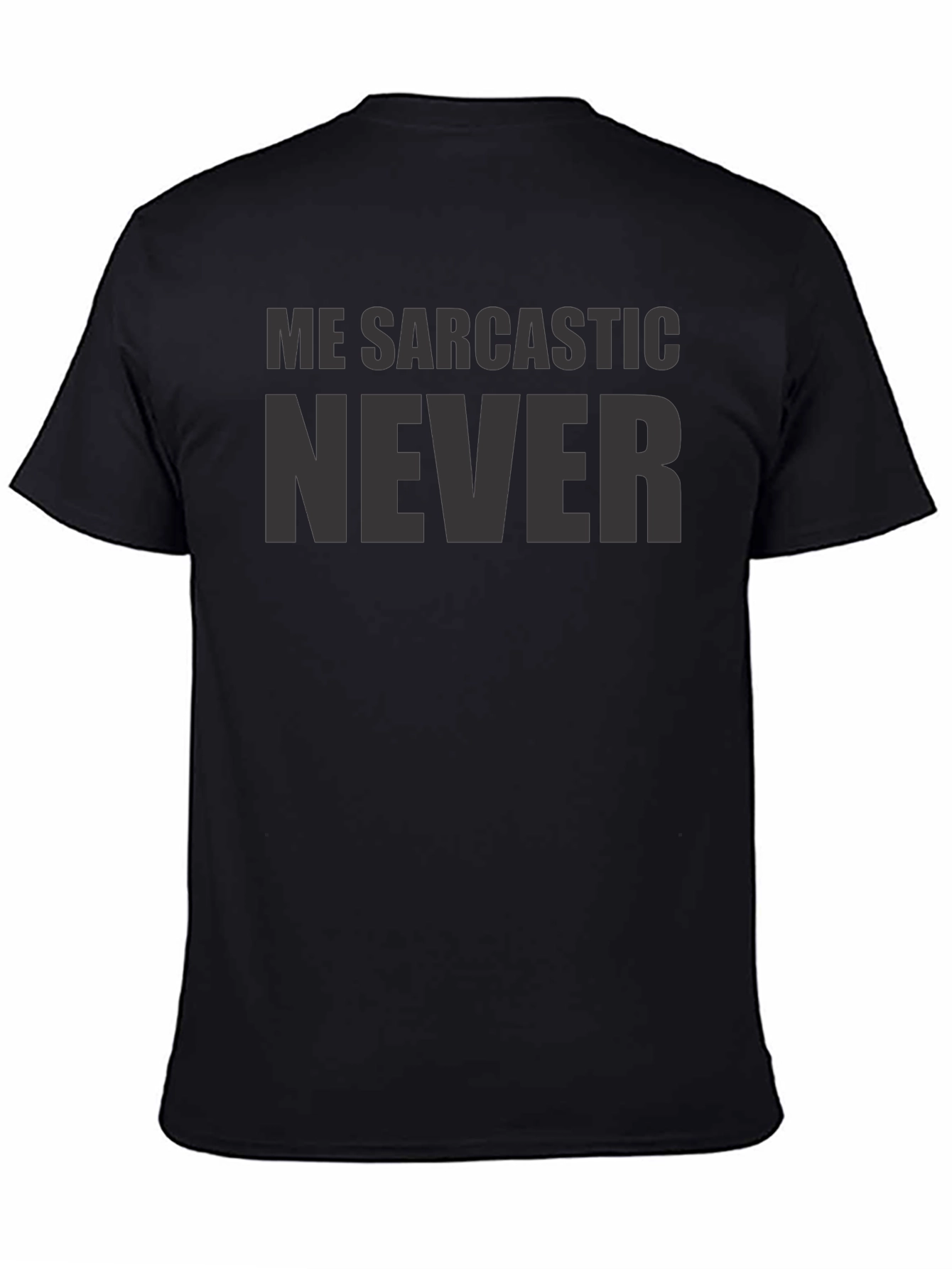 Sarcastic Humor Graphic Tee - Novelty T-Shirt