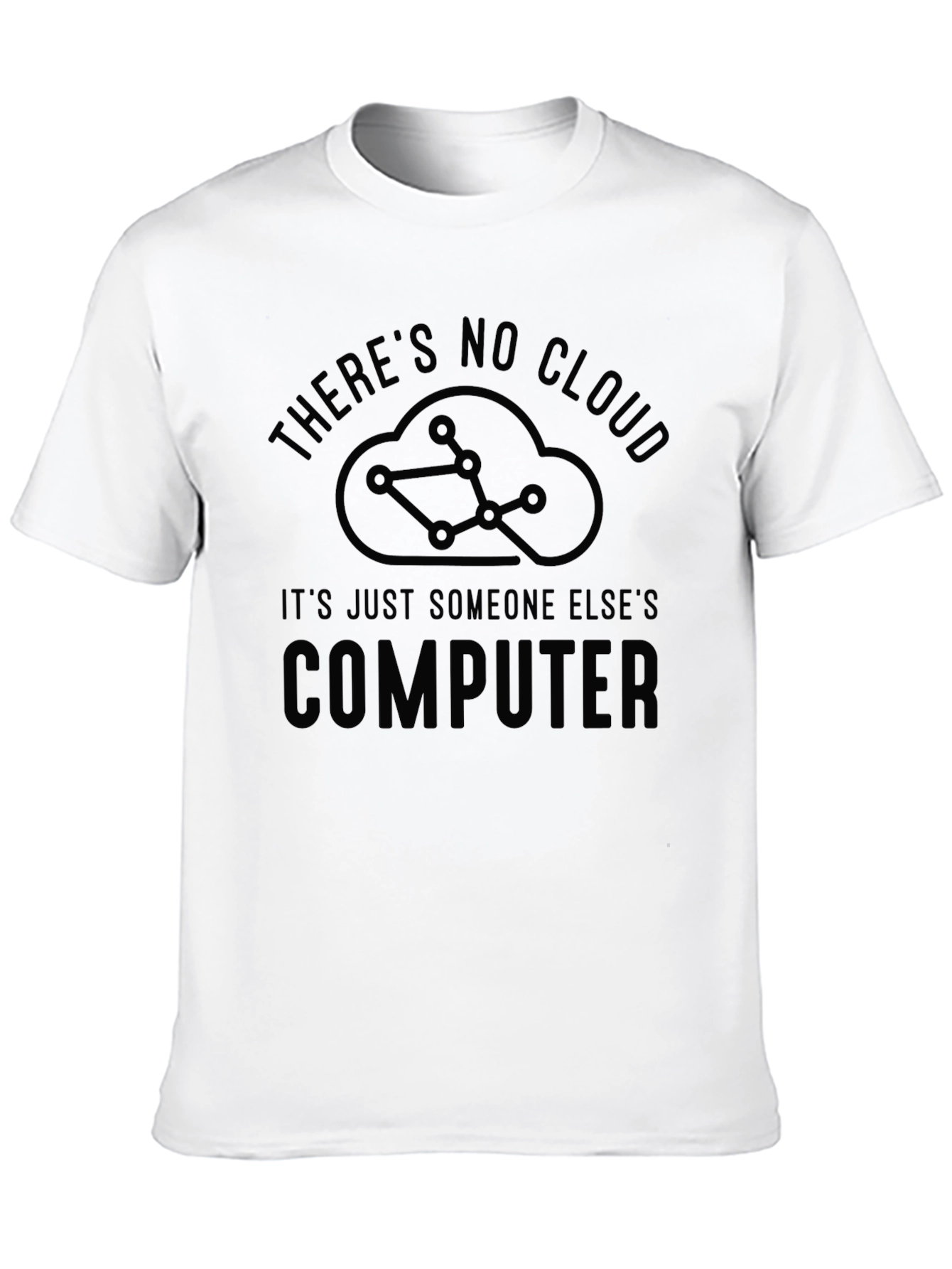 Theres No Cloud Funny IT T-Shirt