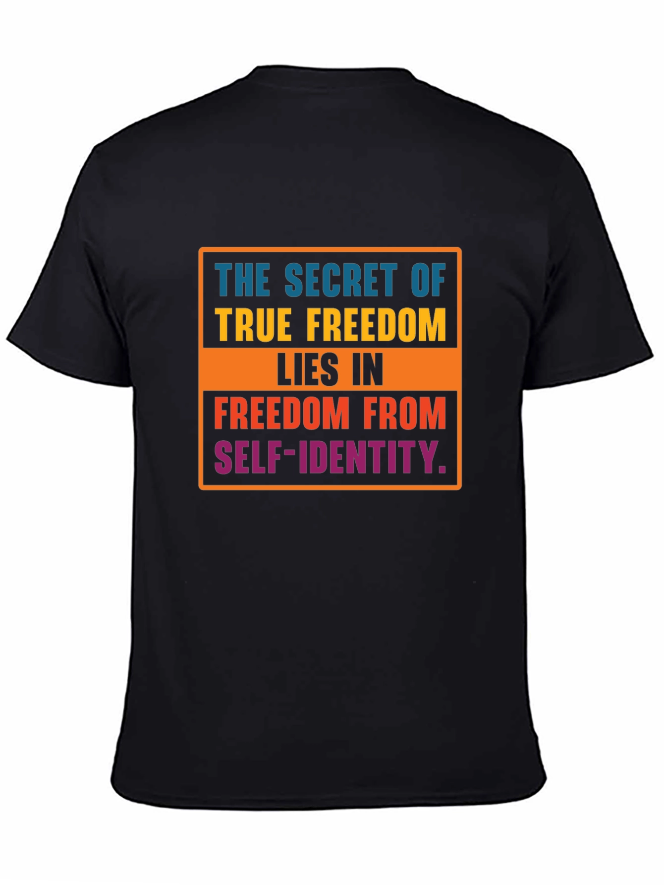 Freedom from Self Identity T-Shirt