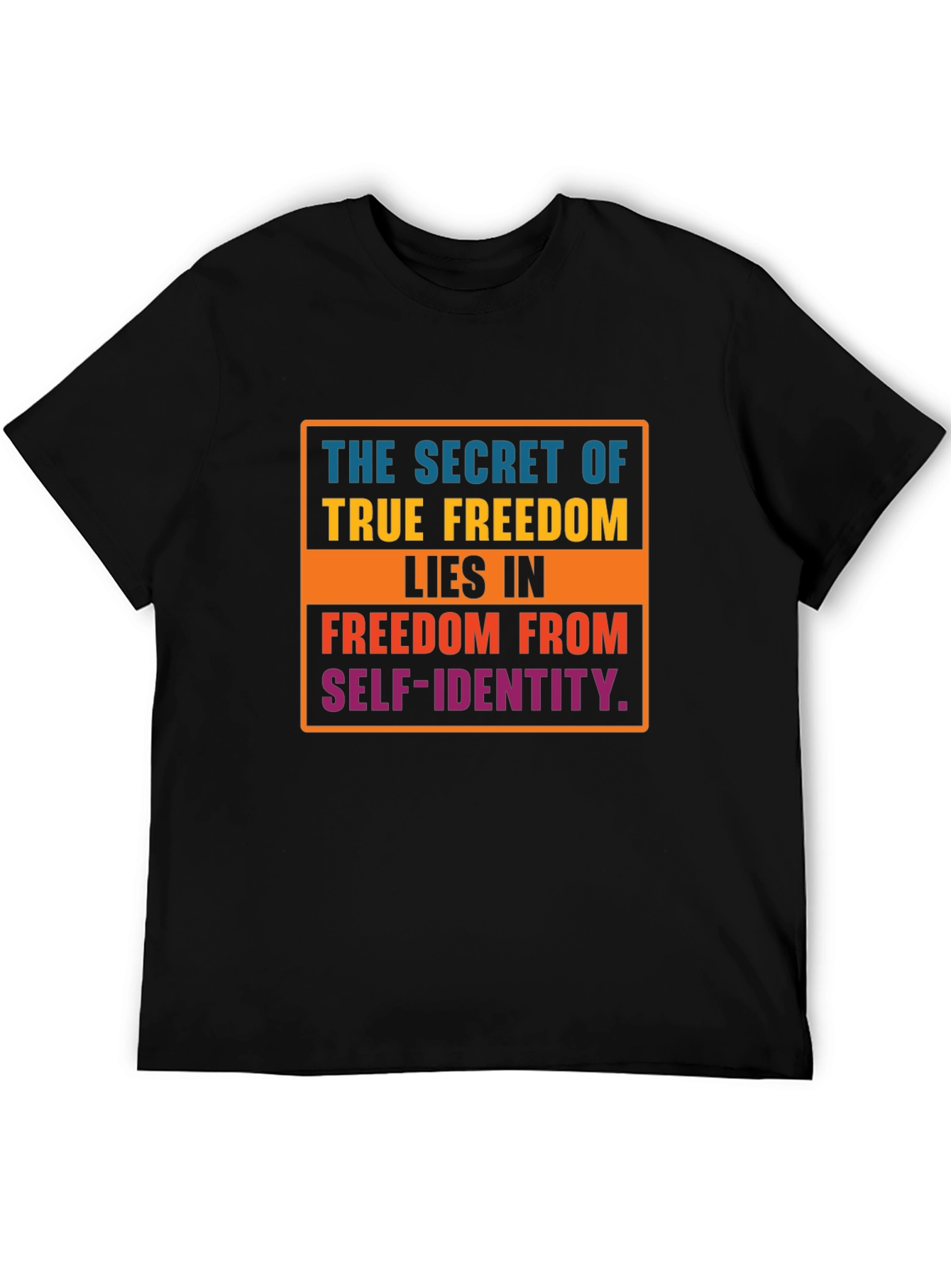 Freedom from Self Identity T-Shirt