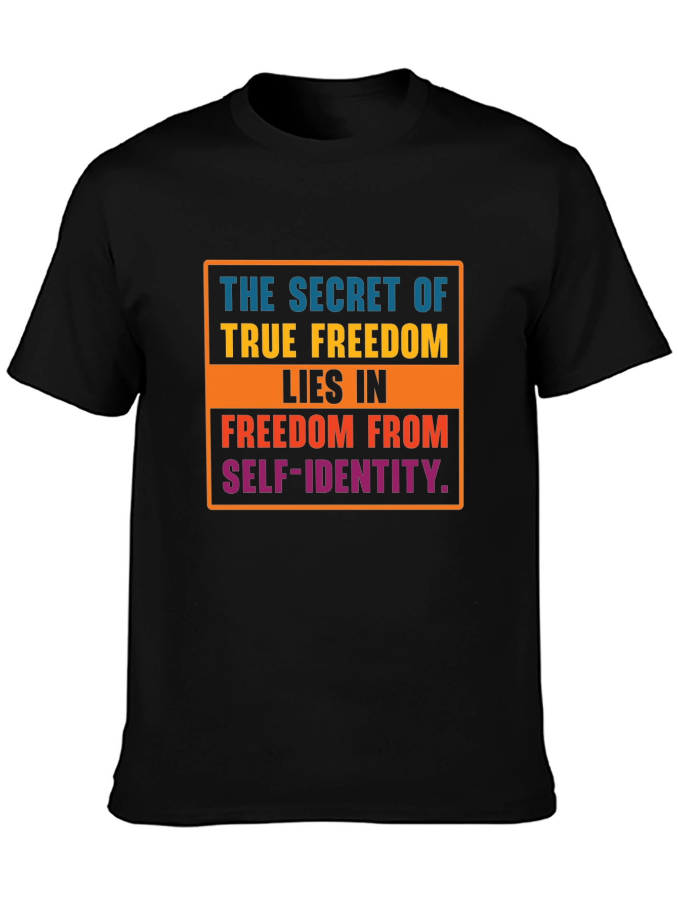 Freedom from Self Identity T-Shirt