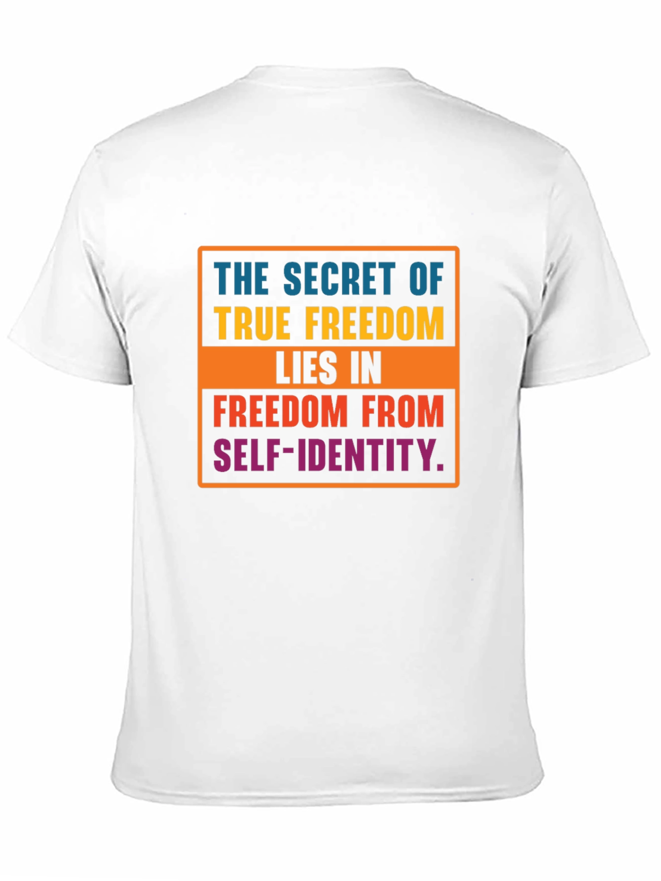 Freedom from Self Identity T-Shirt