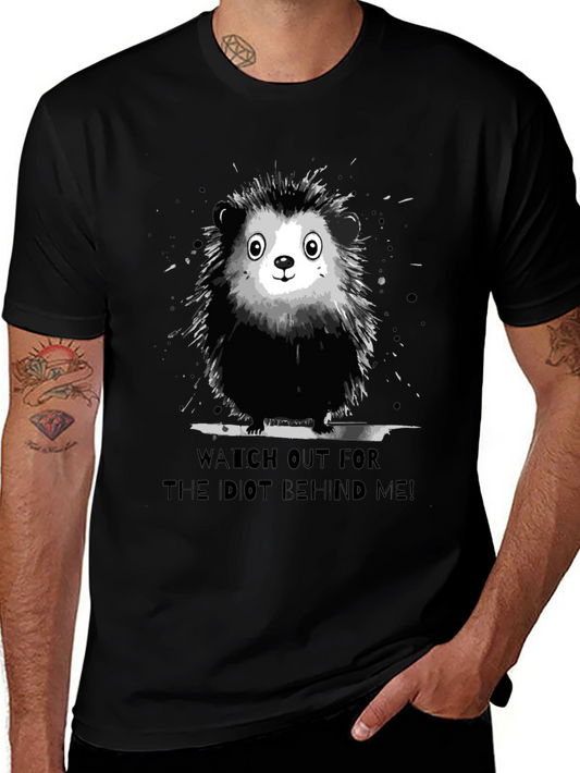 Funny Hedgehog Graphic Tee - Watch Out For The Idiot Behind Me!
