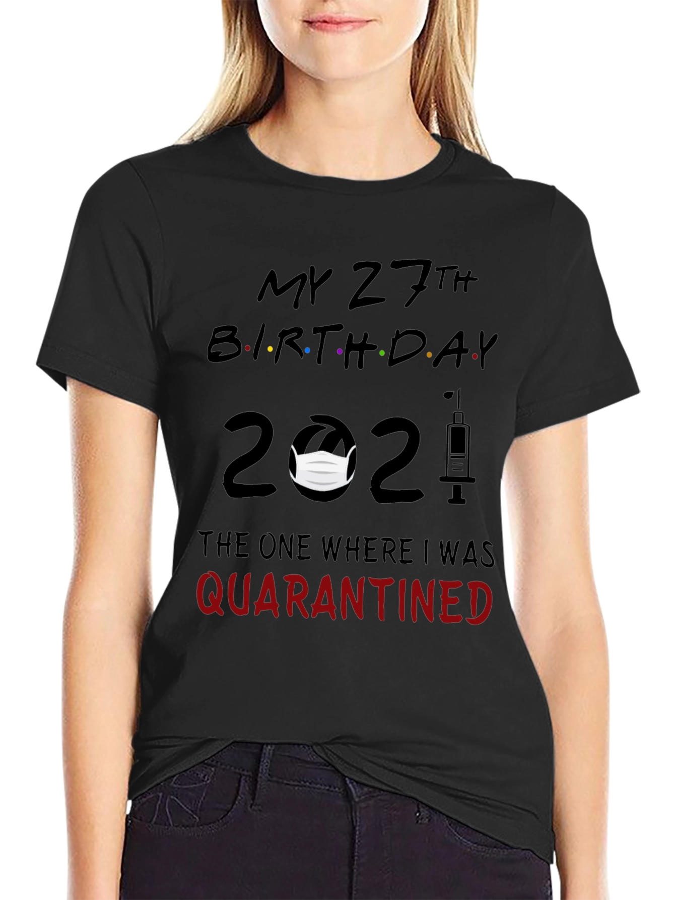 My 27th Birthday 2021 Quarantined T-Shirt